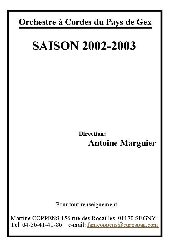 Orchestre à Cordes du Pays de Gex SAISON 2002 -2003 Direction: Antoine Marguier Pour