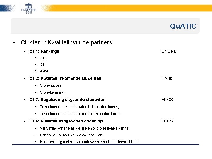 Qu. ATIC • Cluster 1: Kwaliteit van de partners • C 1 I 1: