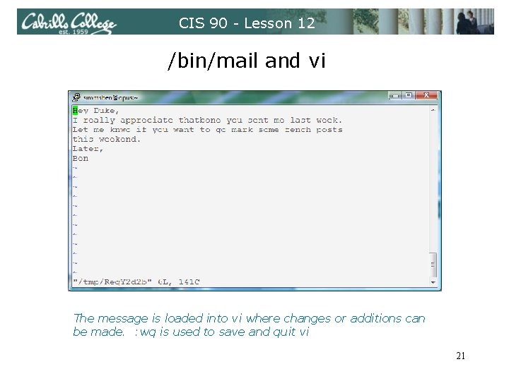 CIS 90 - Lesson 12 /bin/mail and vi The message is loaded into vi