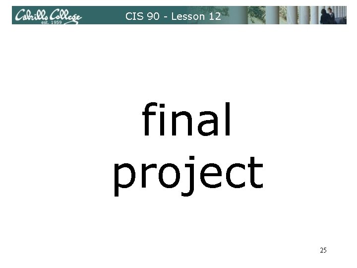 CIS 90 - Lesson 12 final project 25 