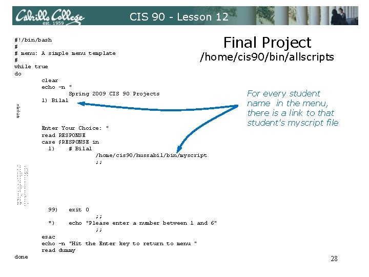 CIS 90 - Lesson 12 #!/bin/bash # # menu: A simple menu template #