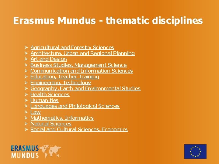 Erasmus Mundus - thematic disciplines Agricultural and Forestry Sciences Architecture, Urban and Regional Planning