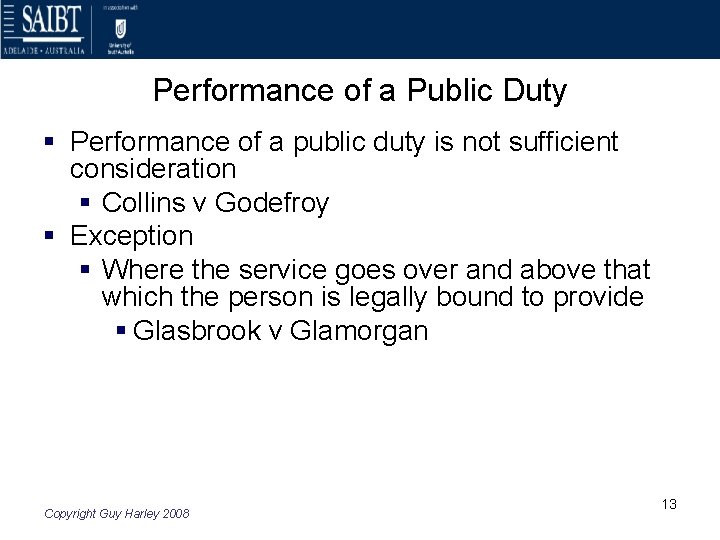 Performance of a Public Duty § Performance of a public duty is not sufficient