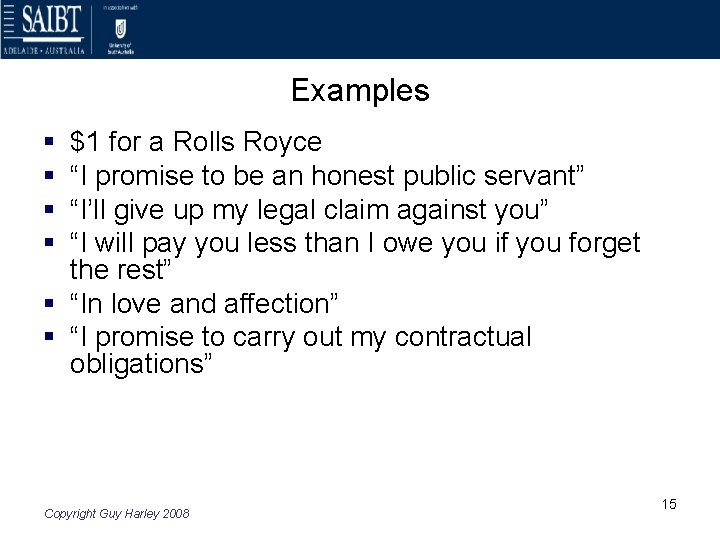 Examples § § $1 for a Rolls Royce “I promise to be an honest