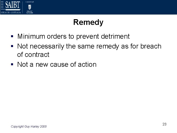 Remedy § Minimum orders to prevent detriment § Not necessarily the same remedy as