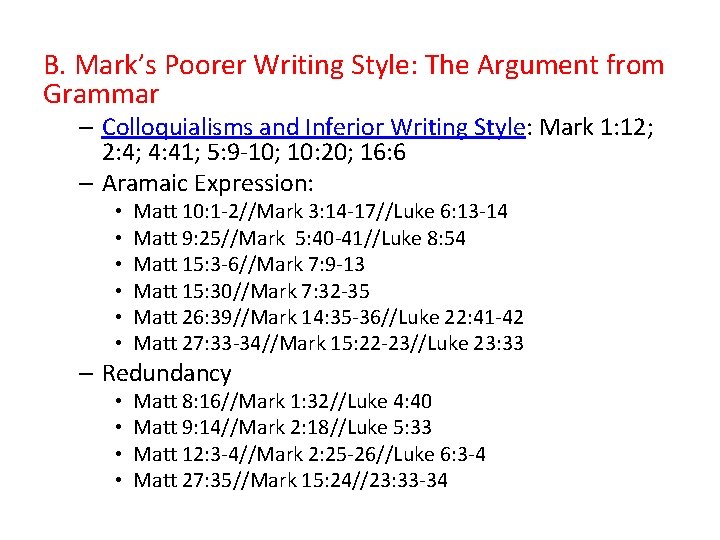 B. Mark’s Poorer Writing Style: The Argument from Grammar – Colloquialisms and Inferior Writing