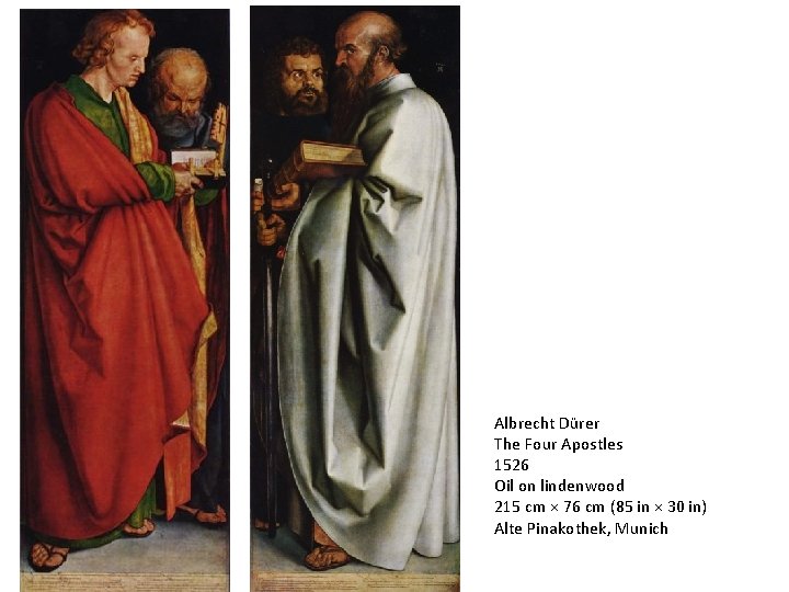 Albrecht Dürer The Four Apostles 1526 Oil on lindenwood 215 cm × 76 cm