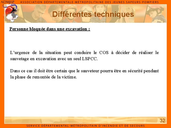 Différentes techniques Personne bloquée dans une excavation : L’urgence de la situation peut conduire