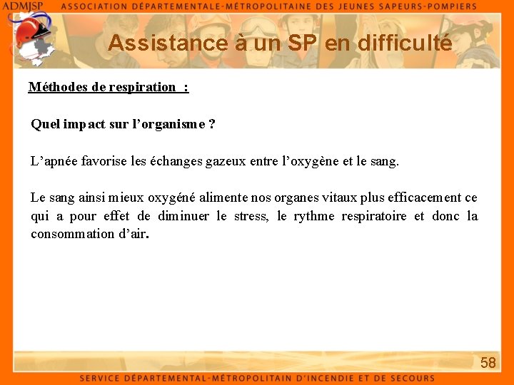 Assistance à un SP en difficulté Méthodes de respiration : Quel impact sur l’organisme