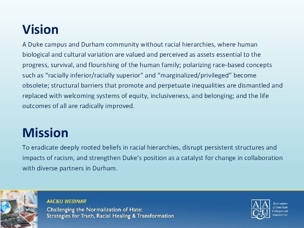 Vision A Duke campus and Durham community without racial hierarchies, where human biological and