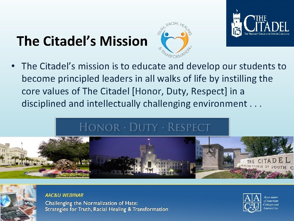 The Citadel’s Mission • The Citadel’s mission is to educate and develop our students