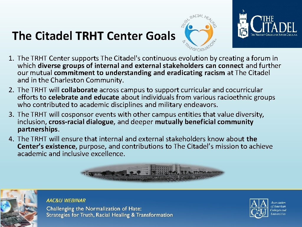 The Citadel TRHT Center Goals 1. The TRHT Center supports The Citadel's continuous evolution