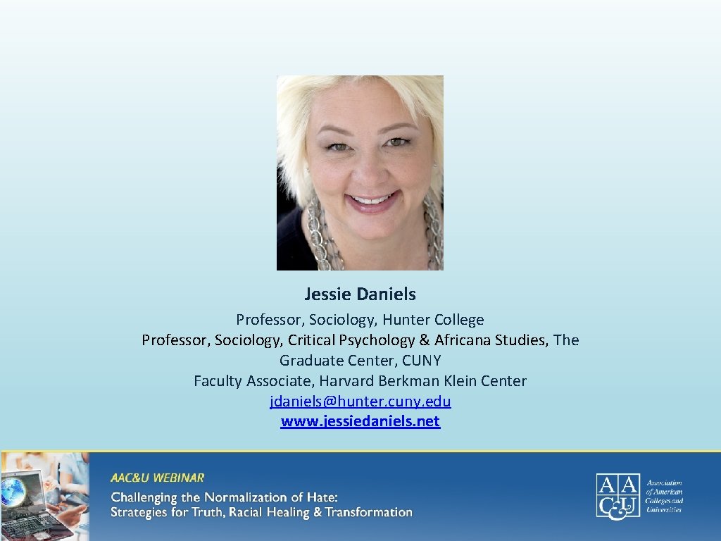 Jessie Daniels Professor, Sociology, Hunter College Professor, Sociology, Critical Psychology & Africana Studies, The