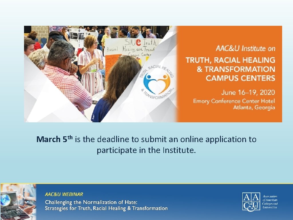 March 5 th is the deadline to submit an online application to participate in