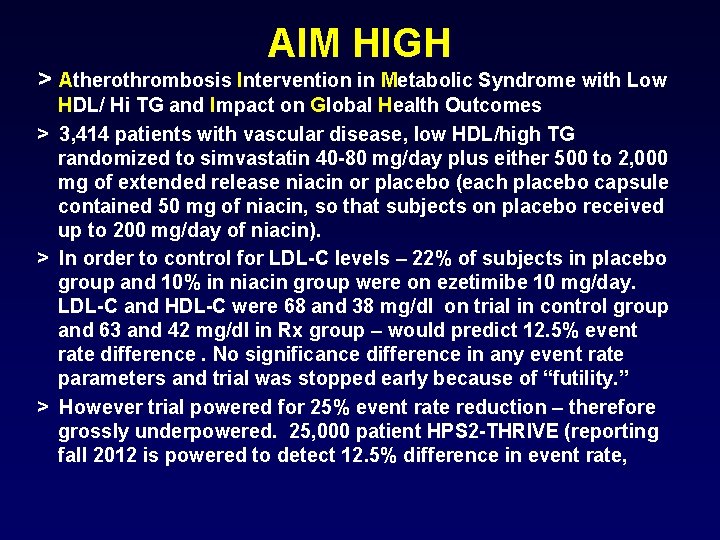 AIM HIGH > Atherothrombosis Intervention in Metabolic Syndrome with Low HDL/ Hi TG and