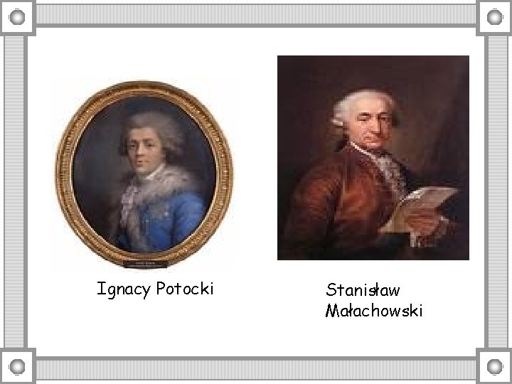 Ignacy Potocki Stanisław Małachowski 