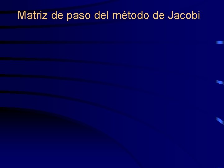 Matriz de paso del método de Jacobi 