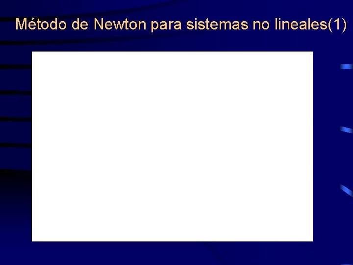 Método de Newton para sistemas no lineales(1) 