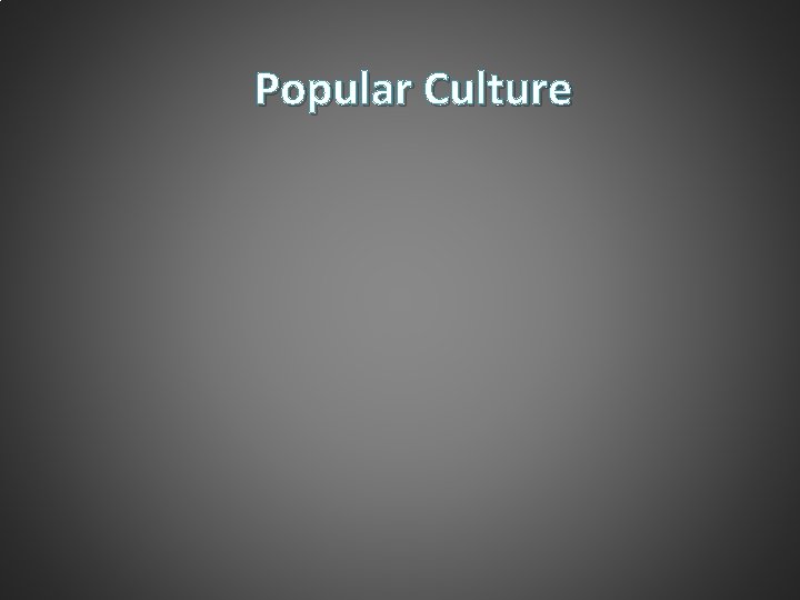Popular Culture 