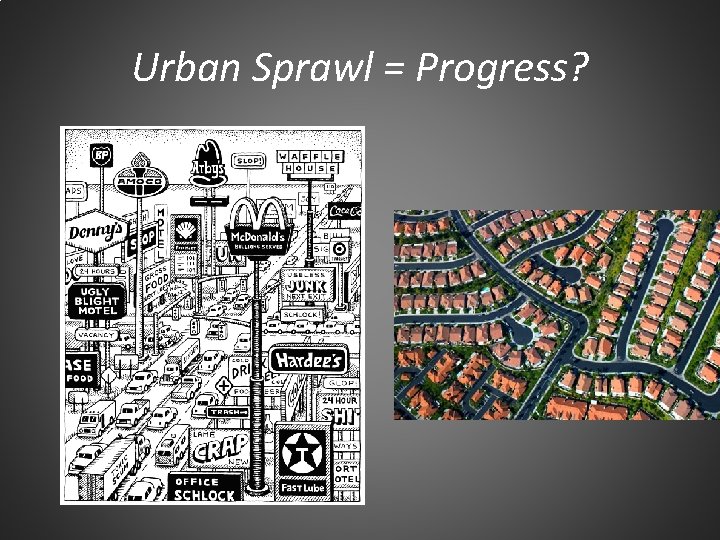 Urban Sprawl = Progress? 