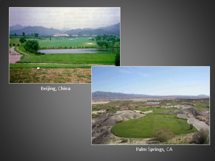 Beijing, China Palm Springs, CA 