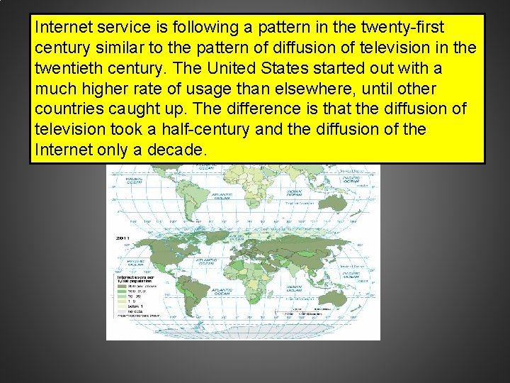 Internet service is following a pattern in the twenty-first century similar to the pattern