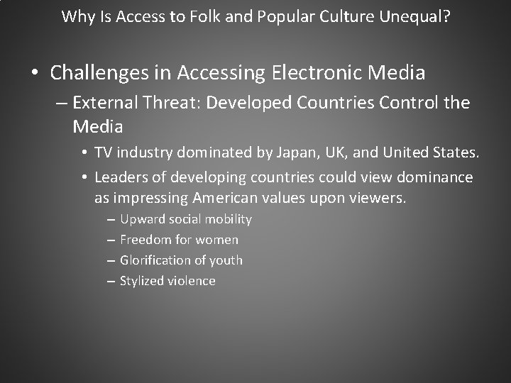 Why Is Access to Folk and Popular Culture Unequal? • Challenges in Accessing Electronic