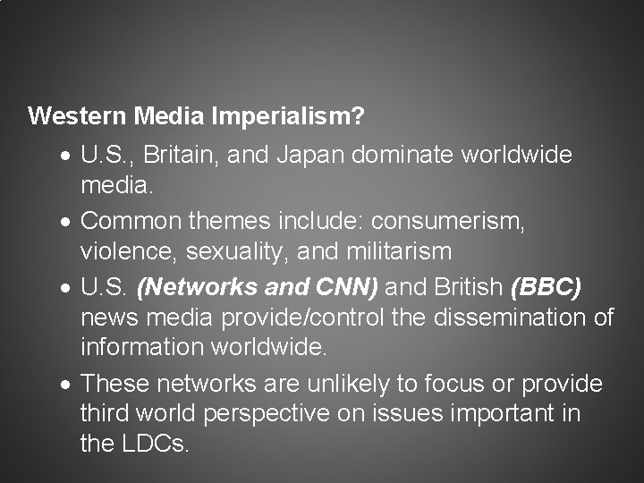 Western Media Imperialism? · U. S. , Britain, and Japan dominate worldwide media. ·