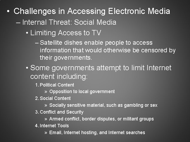  • Challenges in Accessing Electronic Media – Internal Threat: Social Media • Limiting
