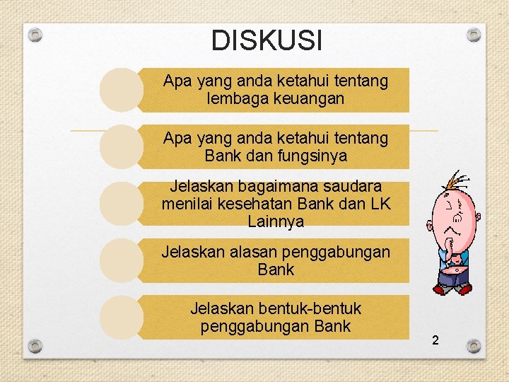 DISKUSI Apa yang anda ketahui tentang lembaga keuangan Apa yang anda ketahui tentang Bank DISKUSI Apa yang anda ketahui tentang lembaga keuangan Apa yang anda ketahui tentang Bank