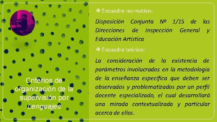 ❖Encuadre normativo: Disposición Conjunta Nº 1/15 de las Direcciones de Inspección General y Educación