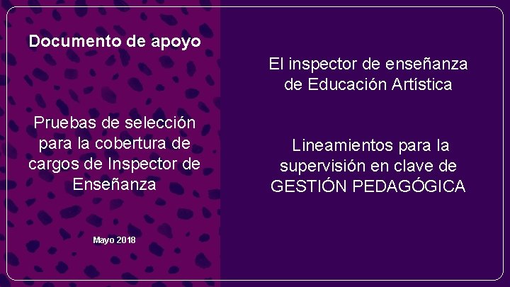 Documento de apoyo El inspector de enseñanza de Educación Artística Pruebas de selección para