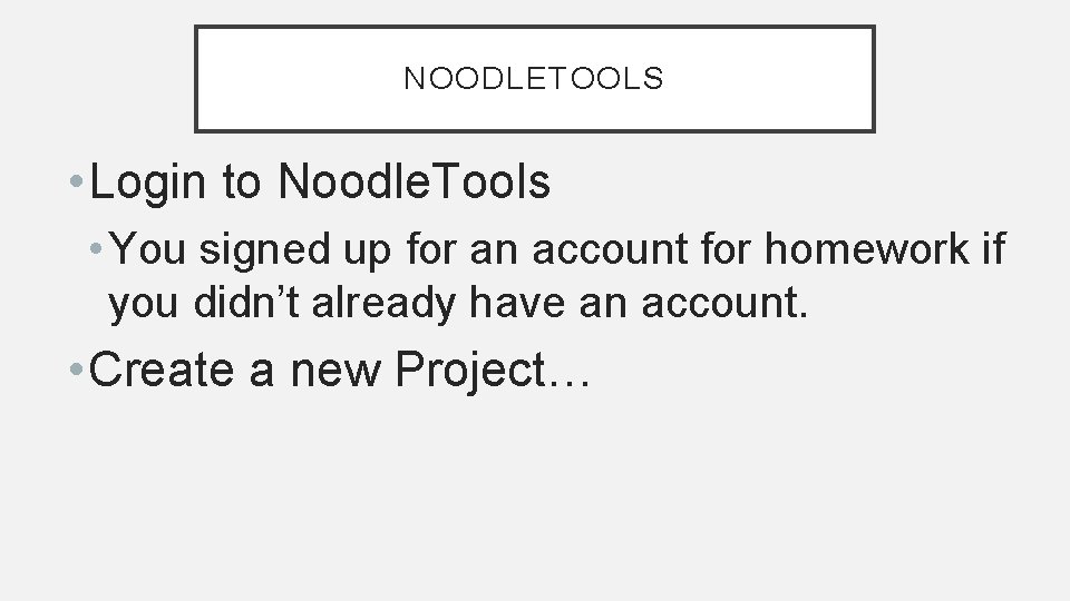 NOODLETOOLS • Login to Noodle. Tools • You signed up for an account for NOODLETOOLS • Login to Noodle. Tools • You signed up for an account for