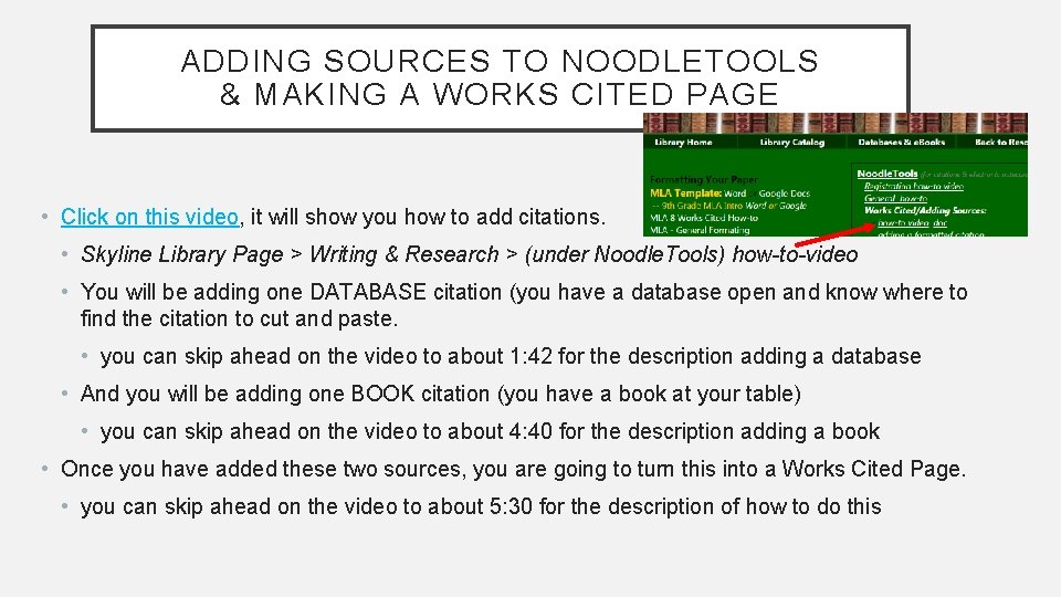 ADDING SOURCES TO NOODLETOOLS & MAKING A WORKS CITED PAGE • Click on this ADDING SOURCES TO NOODLETOOLS & MAKING A WORKS CITED PAGE • Click on this