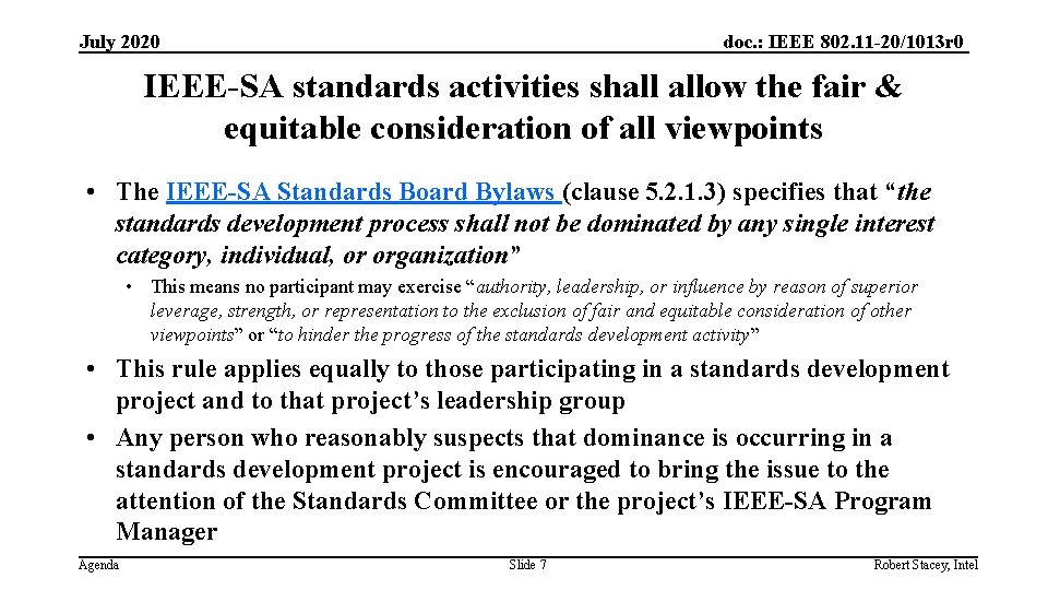 July 2020 doc. : IEEE 802. 11 -20/1013 r 0 IEEE-SA standards activities shall