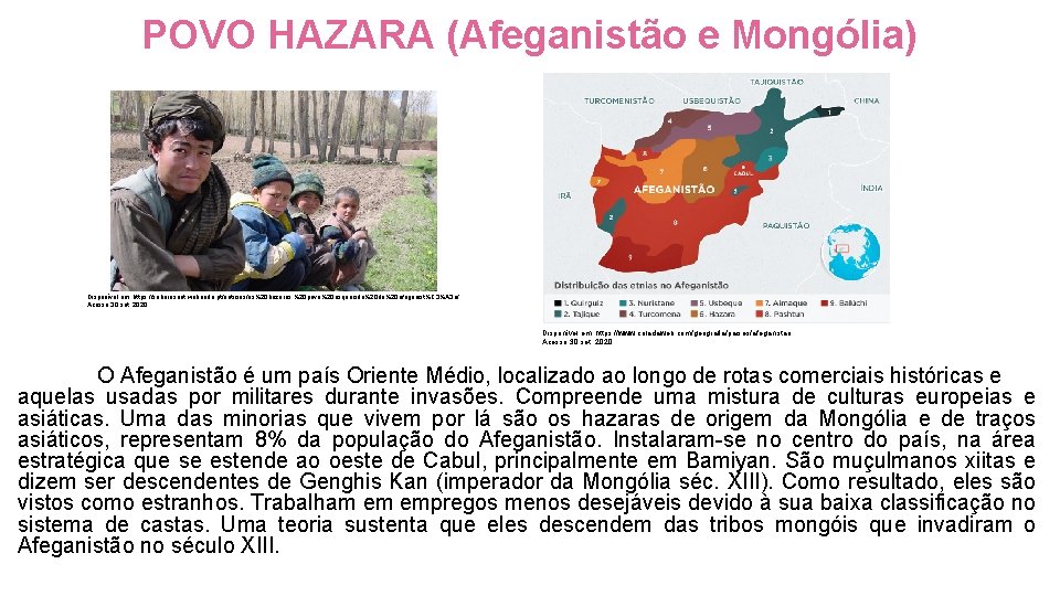 POVO HAZARA (Afeganistão e Mongólia) Disponível em: https: //saberesnet. webnode. pt/noticias/os%20 hazaras, %20 povo%20 POVO HAZARA (Afeganistão e Mongólia) Disponível em: https: //saberesnet. webnode. pt/noticias/os%20 hazaras, %20 povo%20