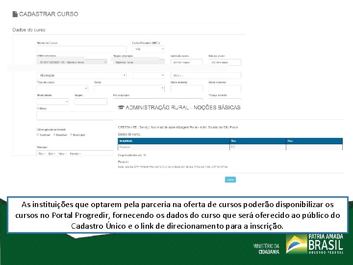 TUTORIAL REDE DE PARCEIROS PROGREDIR Acesse a pgina