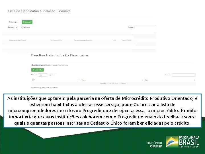 TUTORIAL REDE DE PARCEIROS PROGREDIR Acesse a pgina