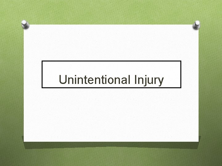 Unintentional Injury 