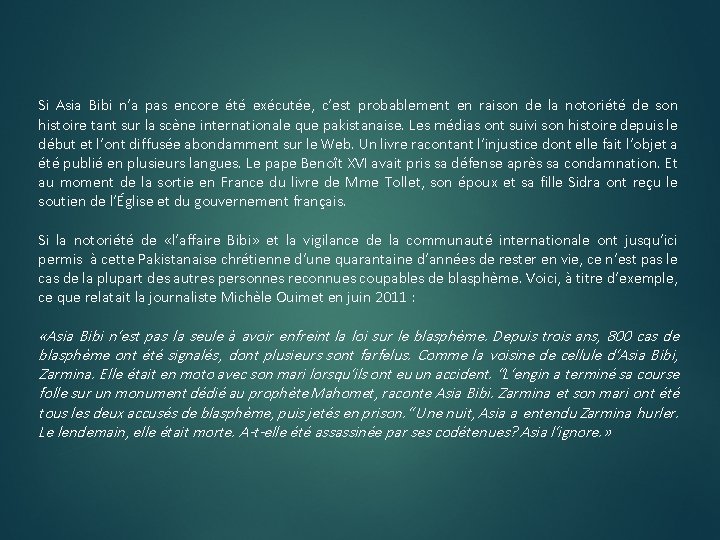 Si Asia Bibi n’a pas encore été exécutée, c’est probablement en raison de la