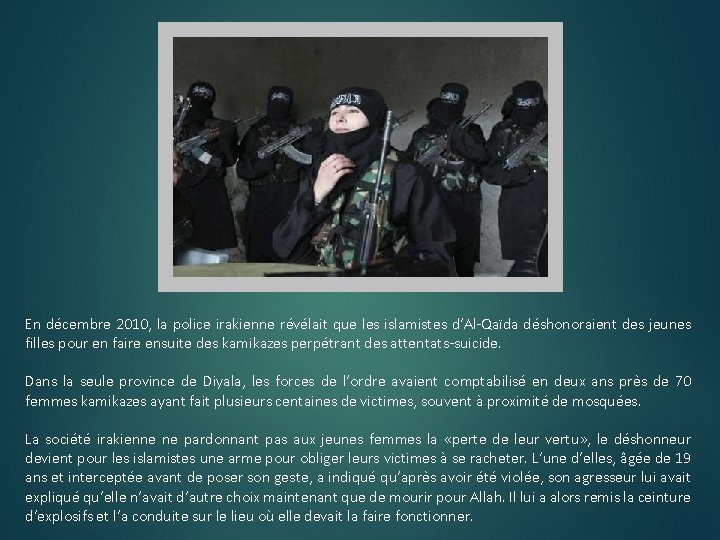 En décembre 2010, la police irakienne révélait que les islamistes d’Al-Qaïda déshonoraient des jeunes