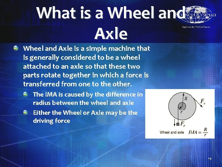 What is a Wheel and Axle is a simple machine that is generally considered