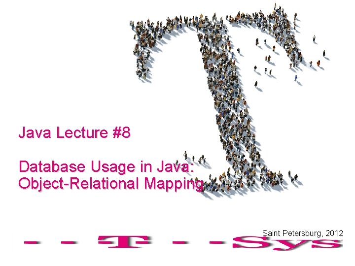 Java Lecture 8 Database Usage in Java ObjectRelational