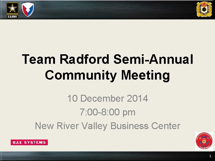 Team Radford Semi-Annual Community Meeting 10 December 2014 7: 00 -8: 00 pm New