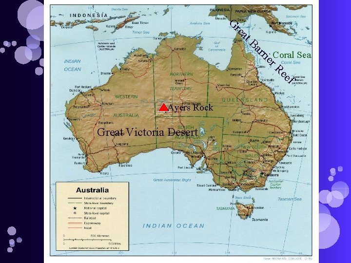 G re at Ba rri Coral Sea er Re ef Ayers Rock Great Victoria