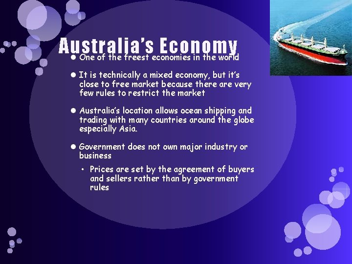 Australia’s Economy One of the freest economies in the world It is technically a
