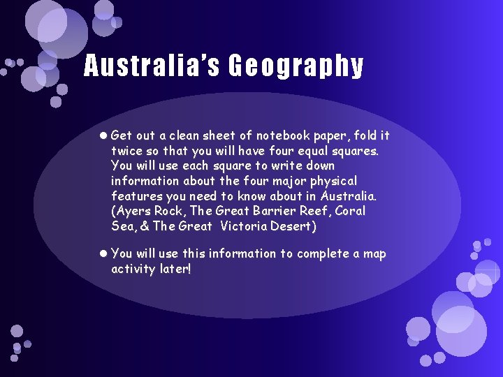 Australia’s Geography Get out a clean sheet of notebook paper, fold it twice so