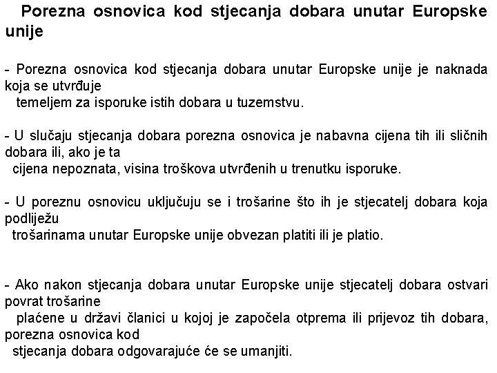 Porezna osnovica kod stjecanja dobara unutar Europske unije - Porezna osnovica kod stjecanja dobara