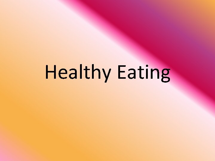 Healthy Eating 