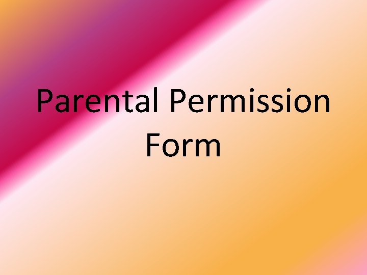 Parental Permission Form 